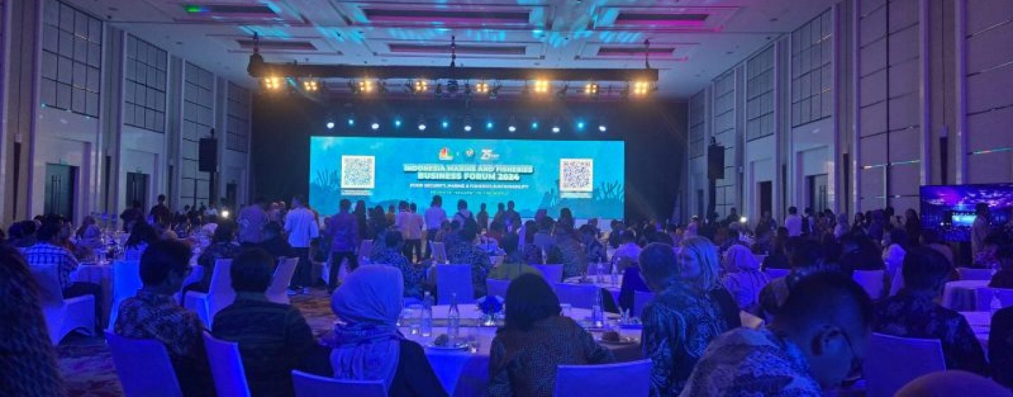 Indonesia Fisheries & Marine Business Forum 2024